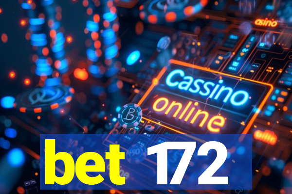 bet 172